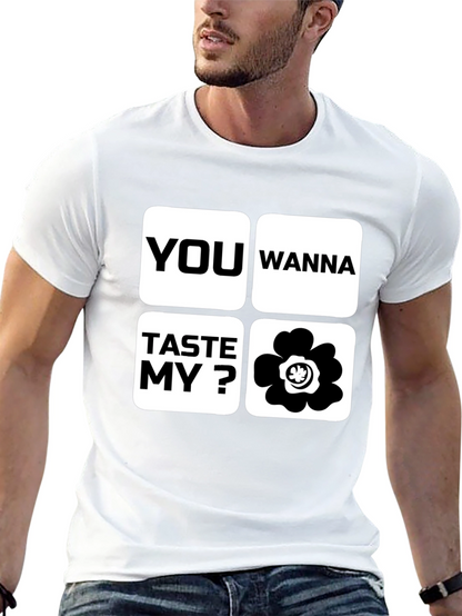 Funny You Wanna Taste My Flower Black T-Shirt