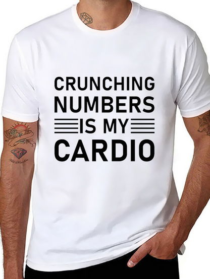 Crunching Numbers is My Cardio T-Shirt