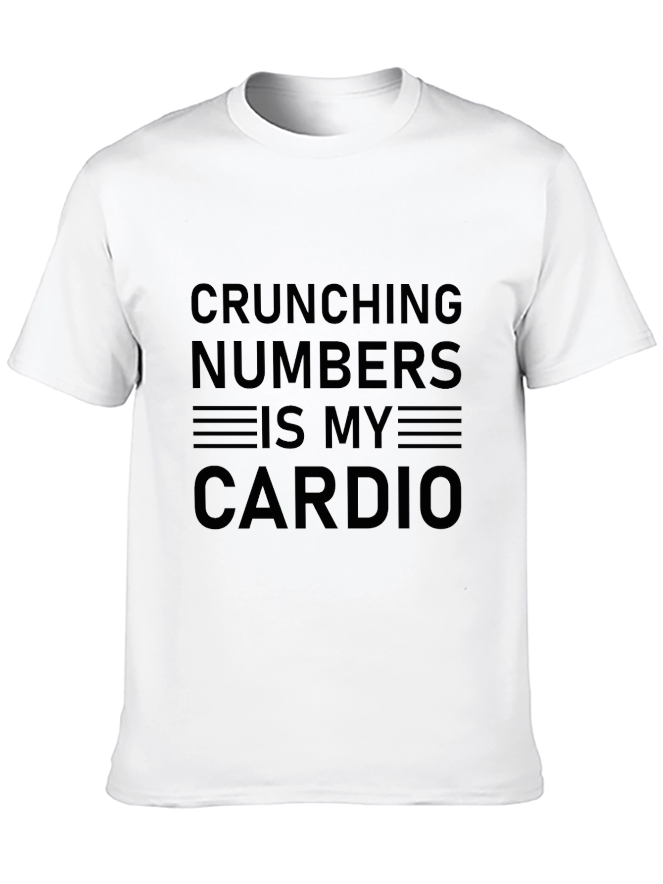 Crunching Numbers is My Cardio T-Shirt