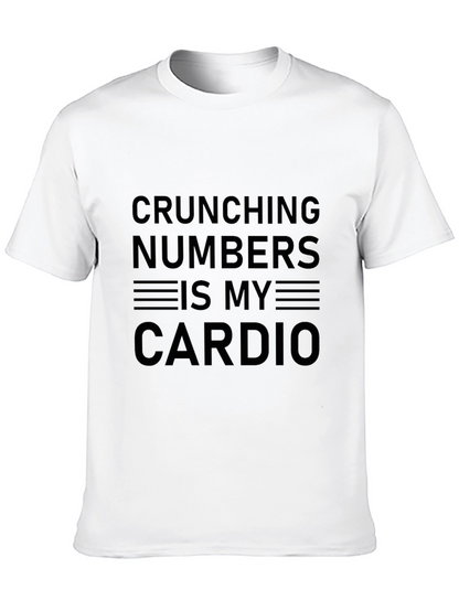 Crunching Numbers is My Cardio T-Shirt