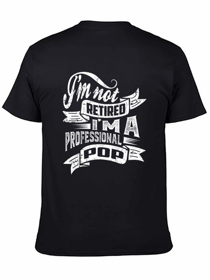 Professional Pop T-Shirt - Funny Retired Dad Tee
