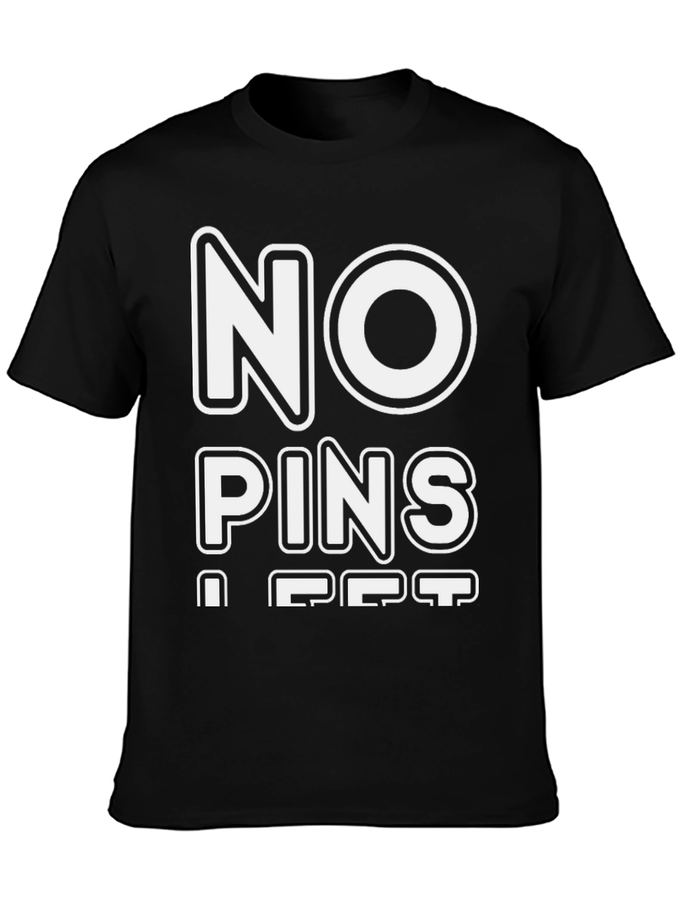 No Pins I Get Black T-Shirt