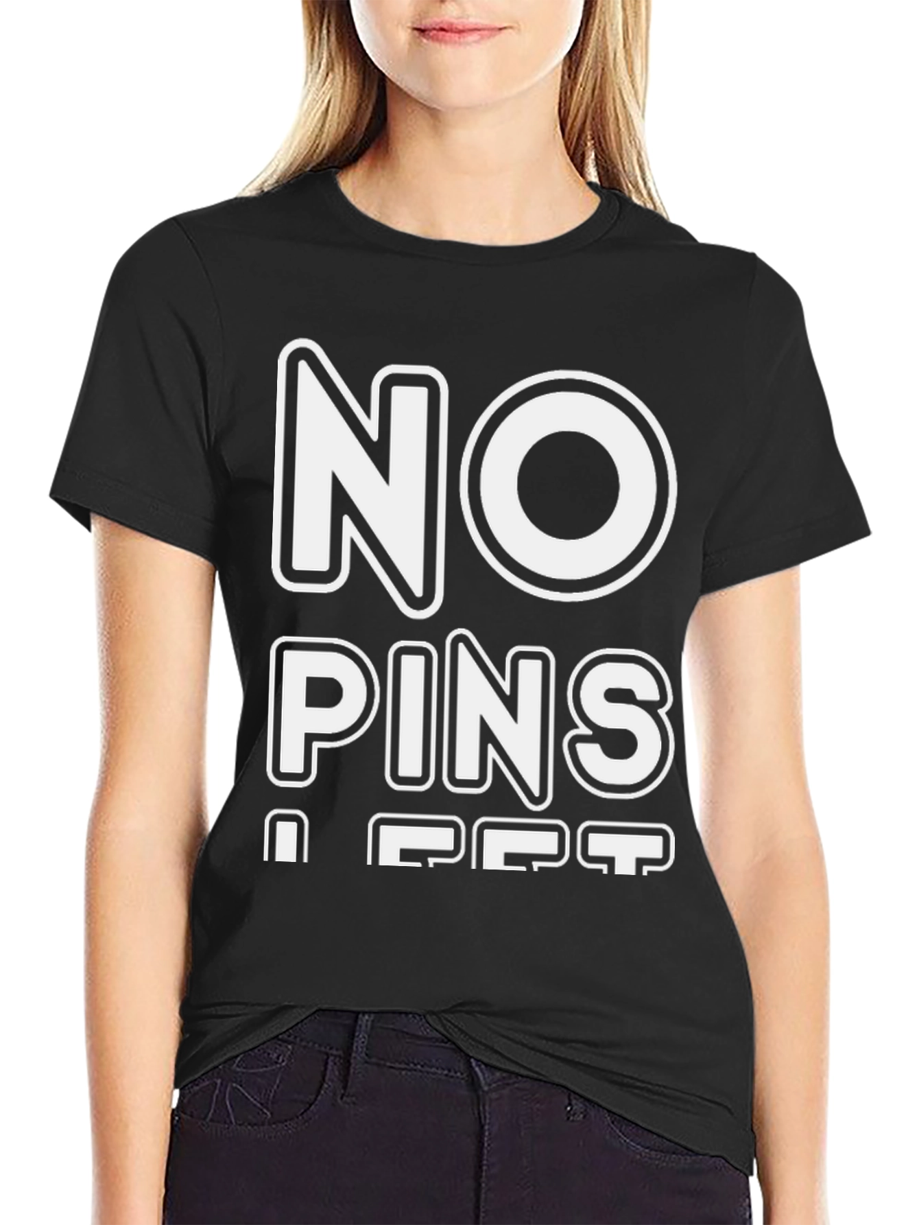 No Pins I Get Black T-Shirt
