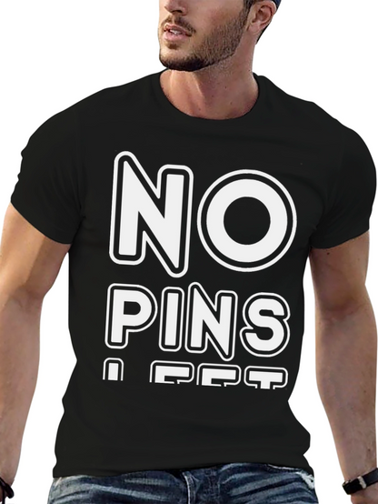 No Pins I Get Black T-Shirt