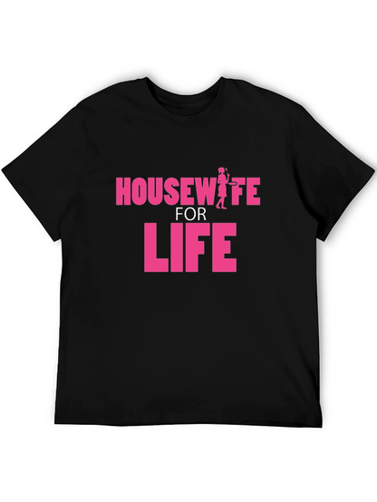 Housewife for Life Graphic T-Shirt
