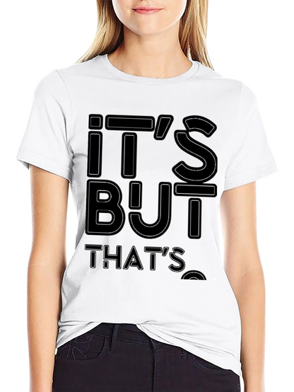 Its But Thats Funny Graphic Tee