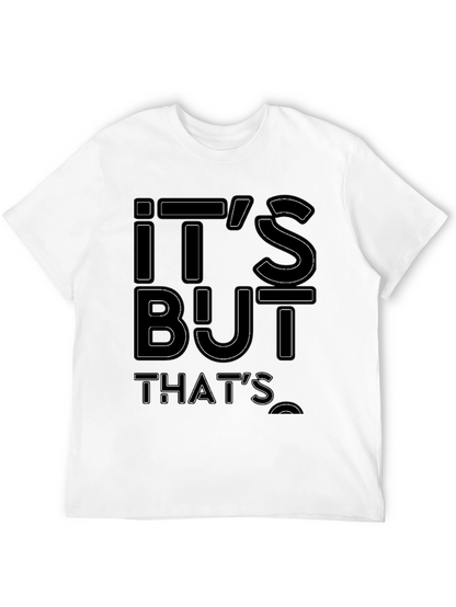 Its But Thats Funny Graphic Tee