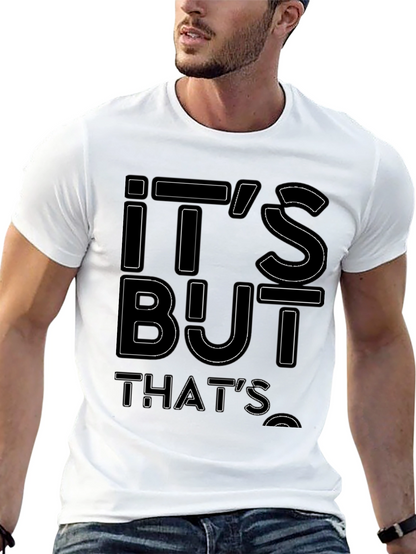 Its But Thats Funny Graphic Tee
