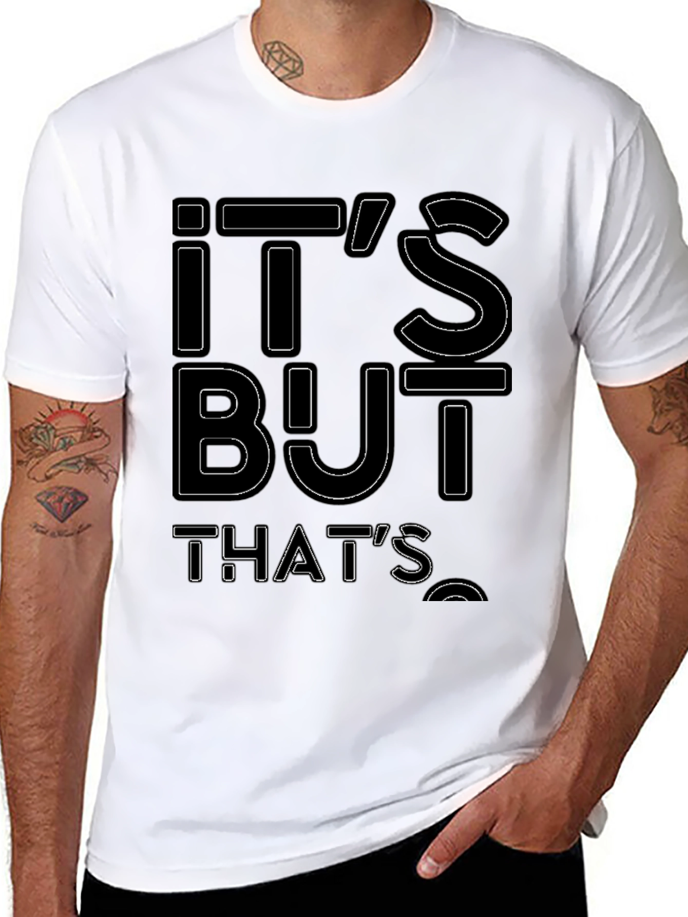 Its But Thats Funny Graphic Tee
