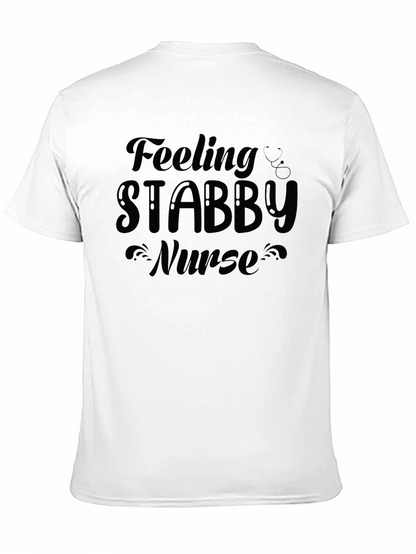 Feeling Stabby Nurse T-Shirt - Funny Nursing Tee