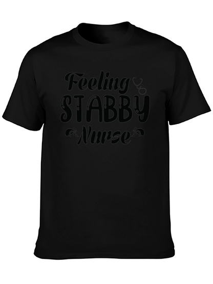 Feeling Stabby Nurse T-Shirt - Funny Nursing Tee
