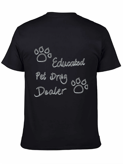 Educated Pet Drug Dealer Black T-Shirt