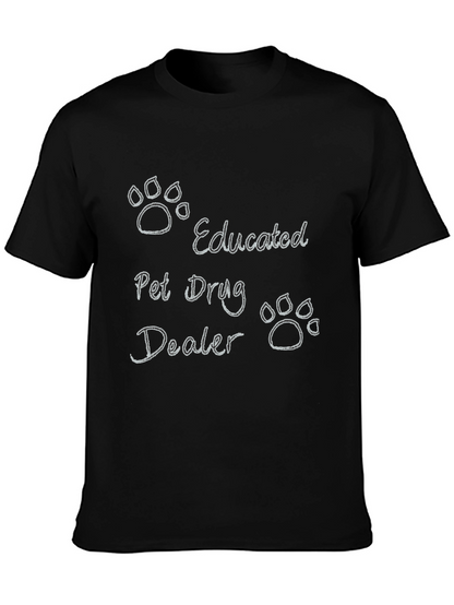 Educated Pet Drug Dealer Black T-Shirt