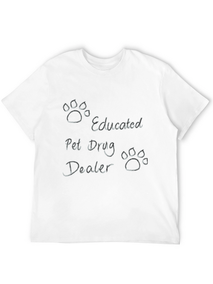 Educated Pet Drug Dealer Black T-Shirt