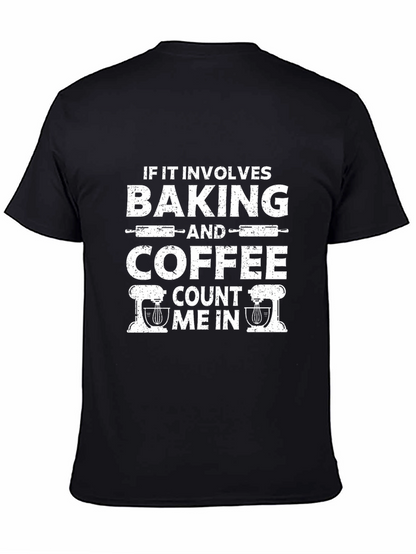 Baking and Coffee T-Shirt - Count Me In!