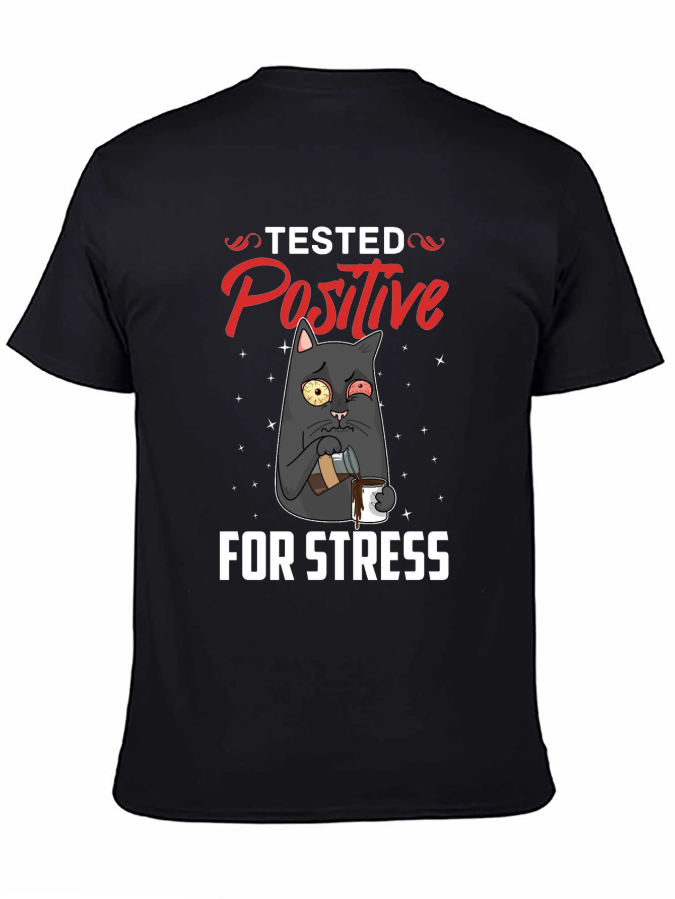 Stressed Cat T-Shirt - Tested Positive Design