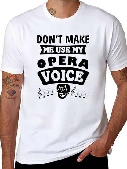 Opera Voice T-Shirt - Funny Music Lover Tee