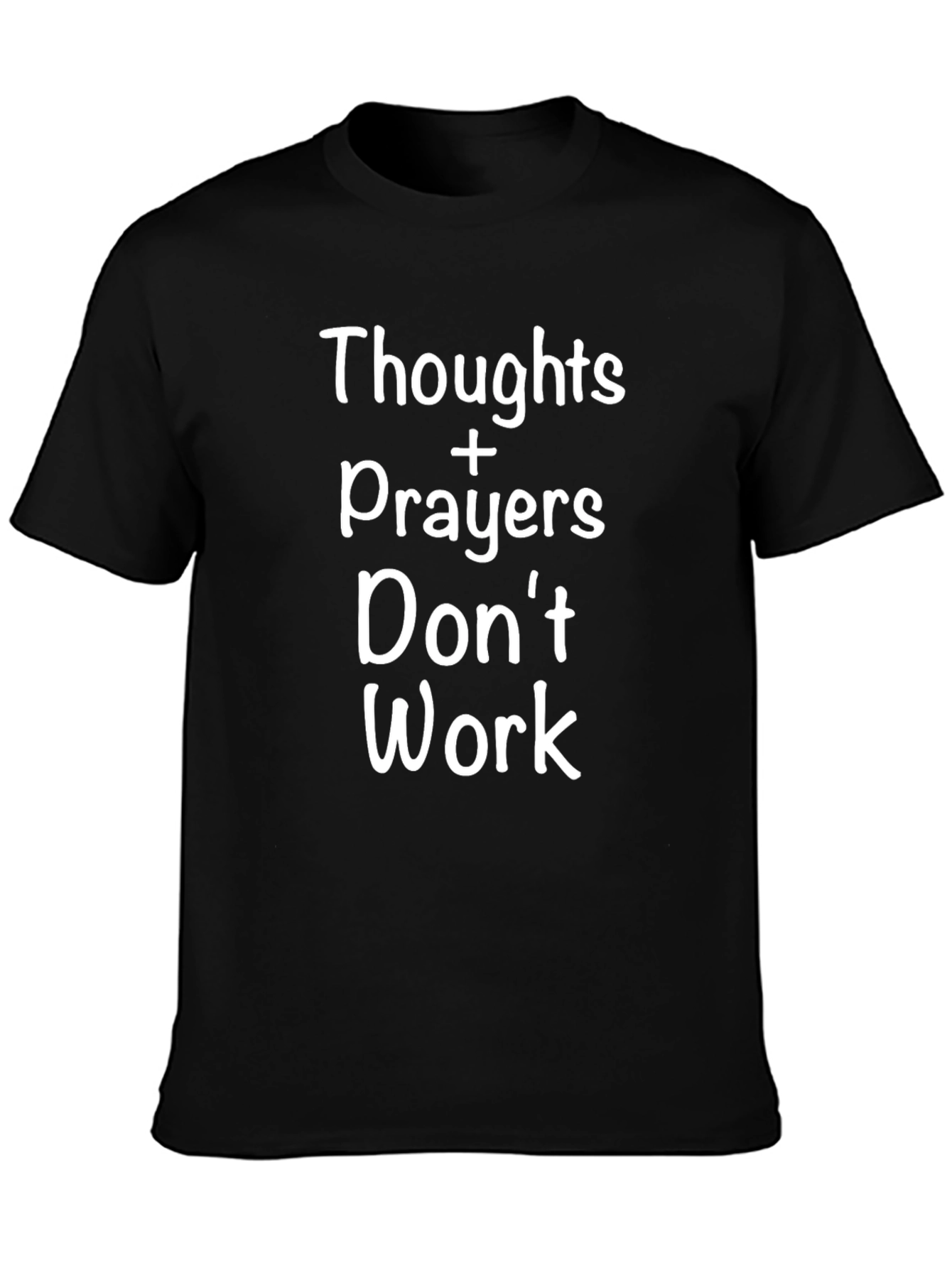 Thoughts Prayers Dont Work Slogan T-Shirt
