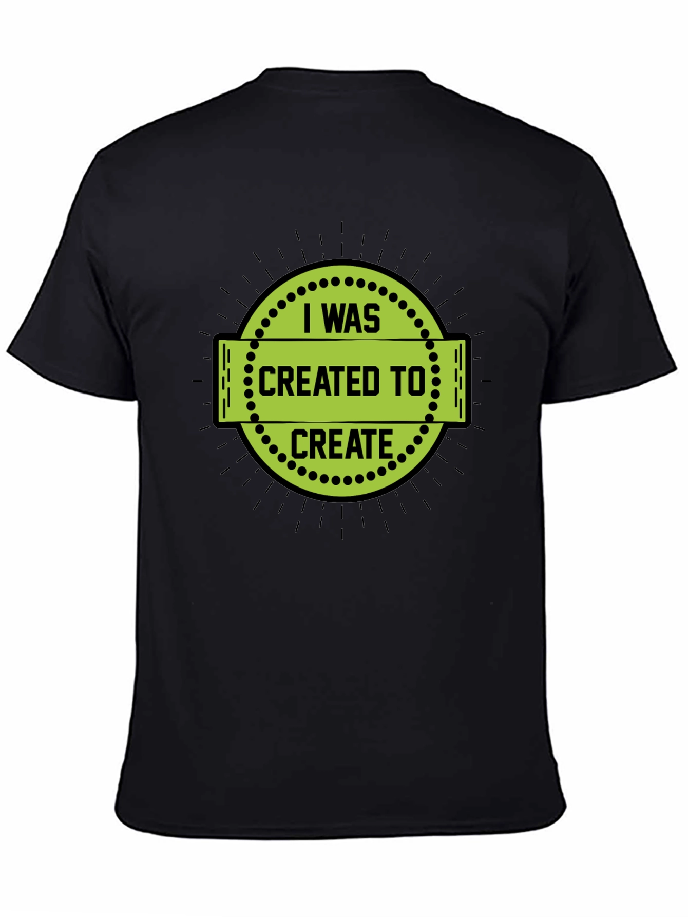 I Was Created to Create Black T-Shirt
