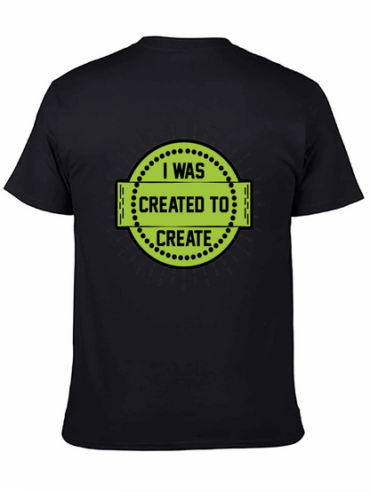 I Was Created to Create Black T-Shirt