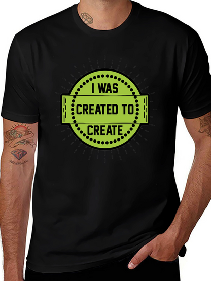 I Was Created to Create Black T-Shirt