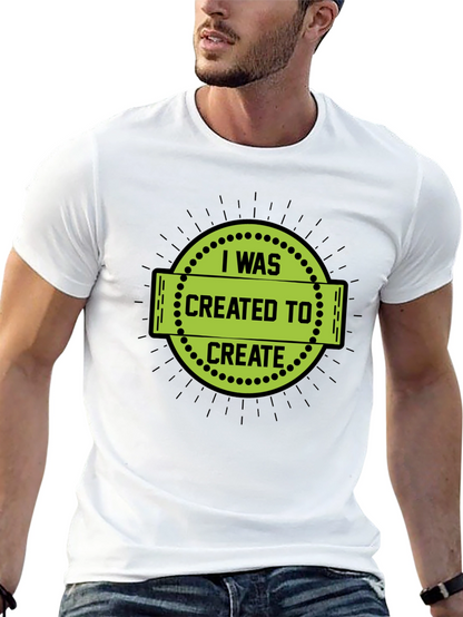 I Was Created to Create Black T-Shirt