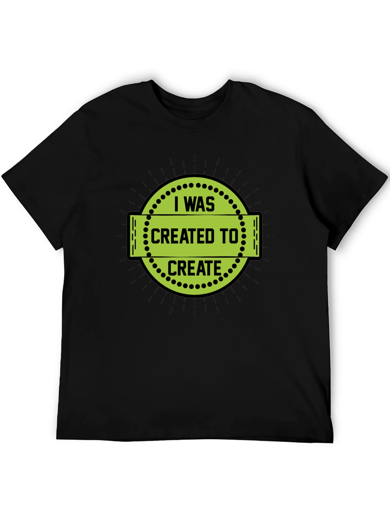 I Was Created to Create Black T-Shirt