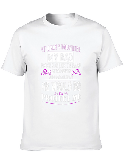 Veterans Daughter T-Shirt - My Dad Protects Me