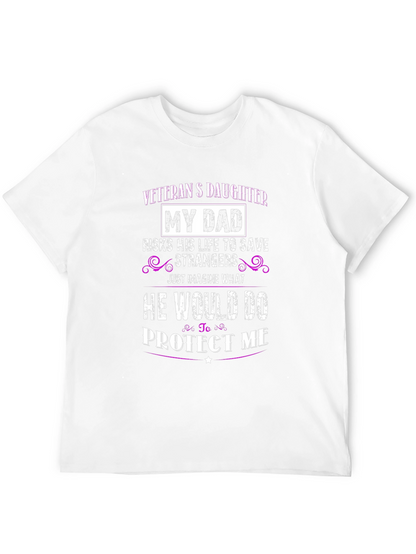 Veterans Daughter T-Shirt - My Dad Protects Me
