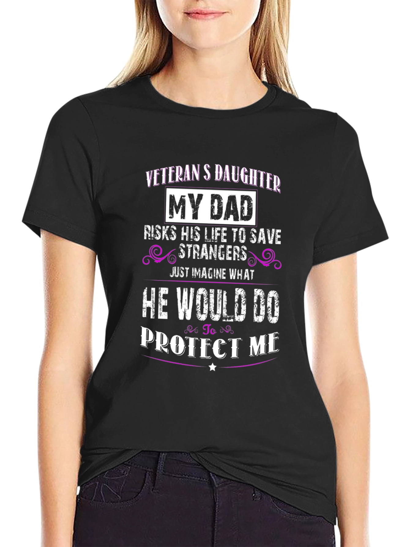 Veterans Daughter T-Shirt - My Dad Protects Me