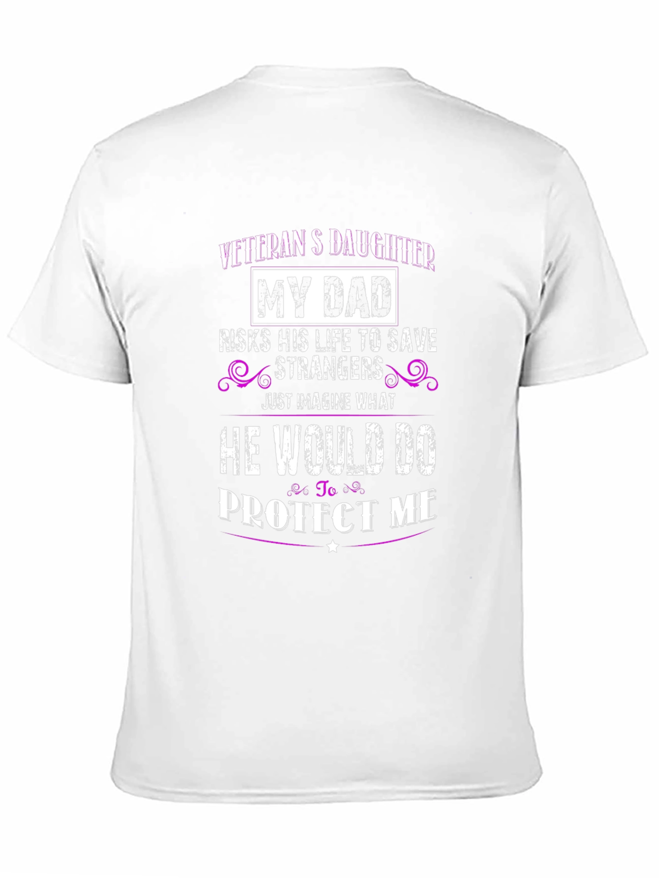 Veterans Daughter T-Shirt - My Dad Protects Me