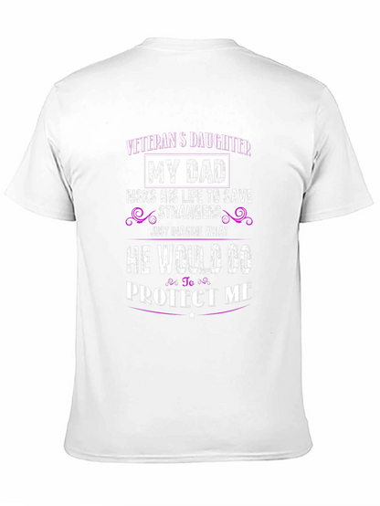 Veterans Daughter T-Shirt - My Dad Protects Me
