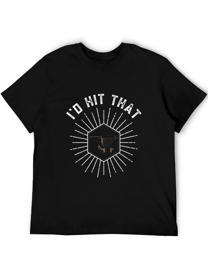 Id Hit That T-Shirt - Novelty Graphic Tee