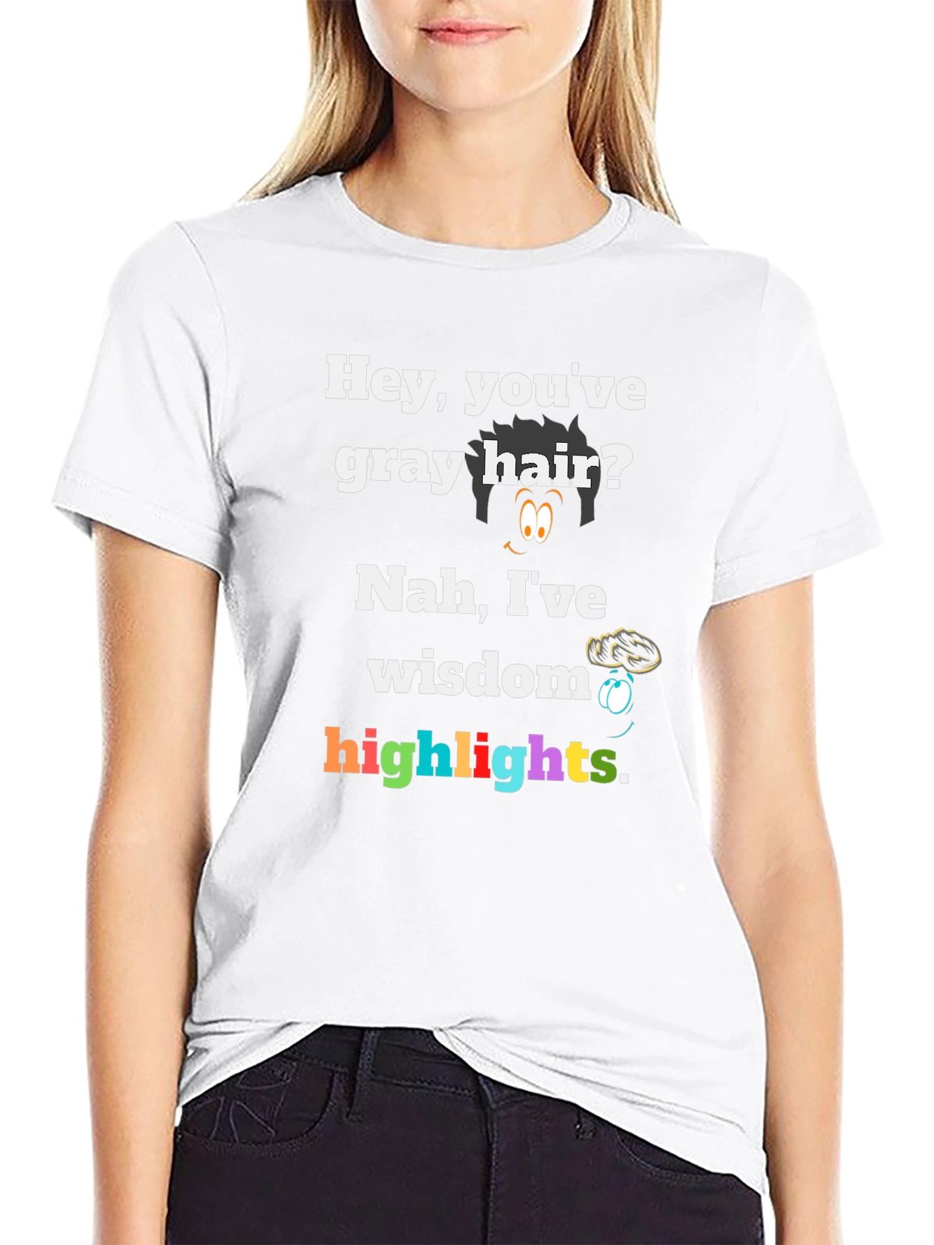 Funny Gray Hair Wisdom Highlights Graphic Tee
