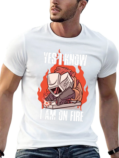 Yes I Know Im On Fire Welding T-Shirt
