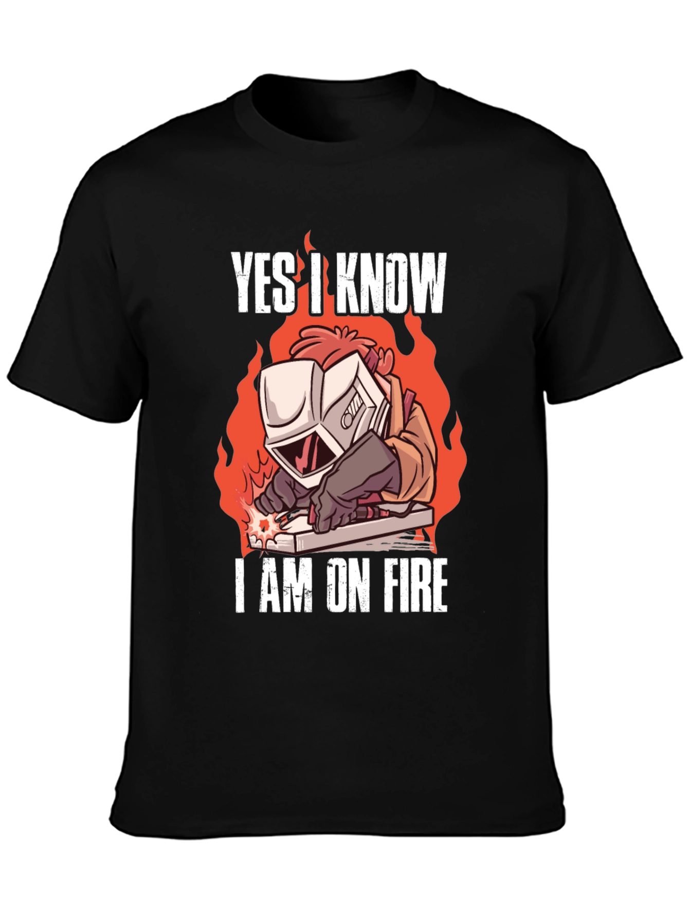 Yes I Know Im On Fire Welding T-Shirt