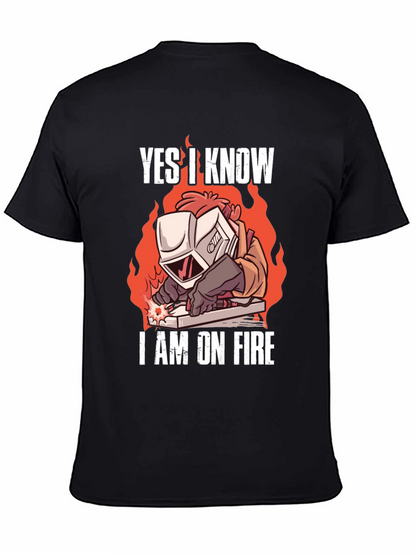 Yes I Know Im On Fire Welding T-Shirt