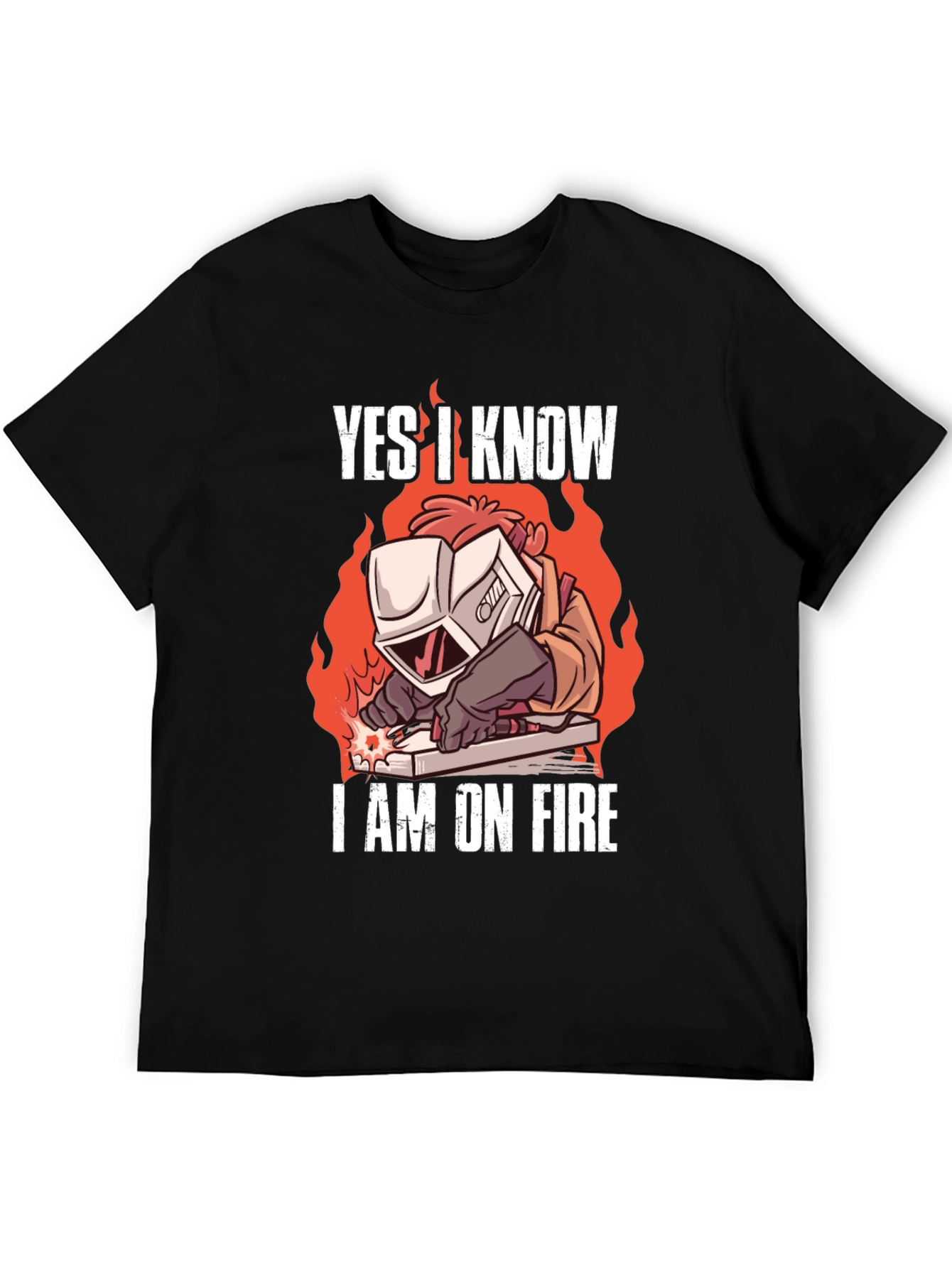 Yes I Know Im On Fire Welding T-Shirt