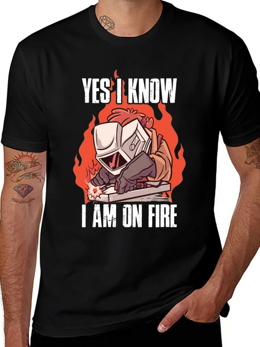 Yes I Know Im On Fire Welding T-Shirt