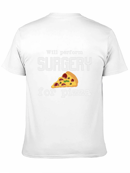 Surgery for Pizza T-Shirt - Funny Surgeon Gift