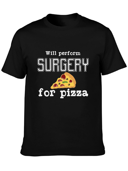 Surgery for Pizza T-Shirt - Funny Surgeon Gift
