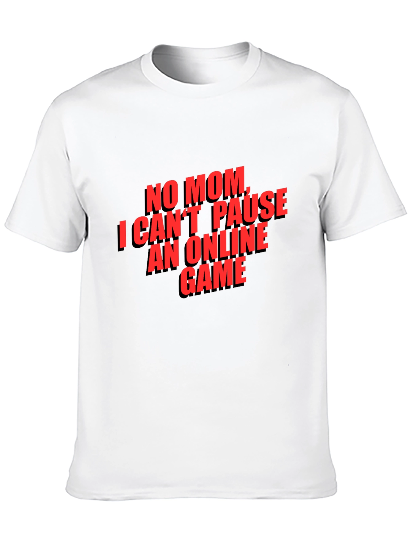 Gamer T-Shirt - No Mom I Cant Pause