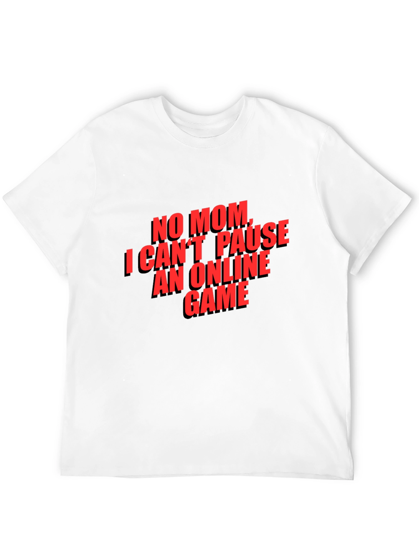 Gamer T-Shirt - No Mom I Cant Pause