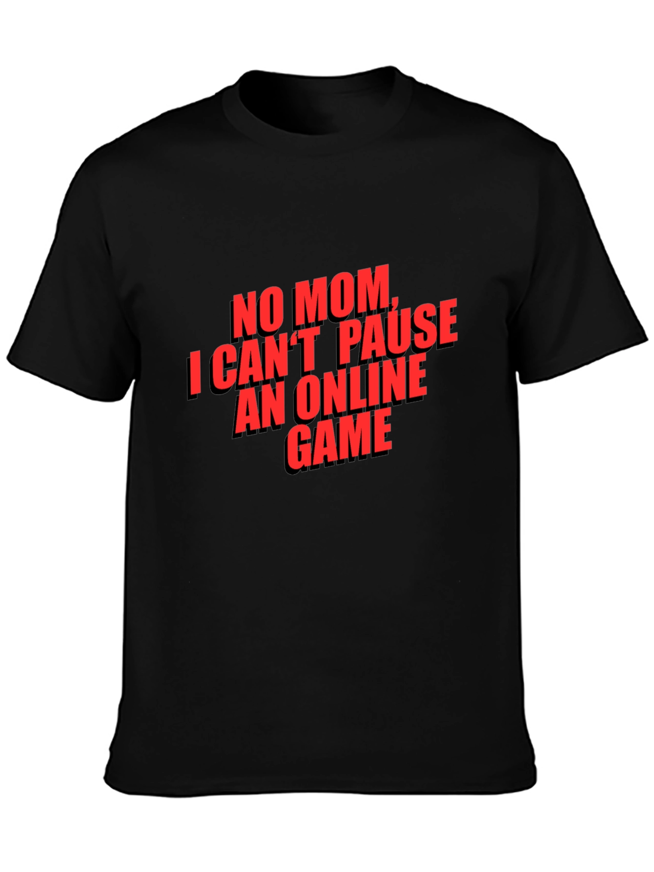 Gamer T-Shirt - No Mom I Cant Pause