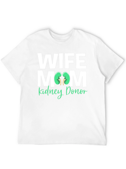 Wife Mom Kidney Donor T-Shirt Organ Donation
