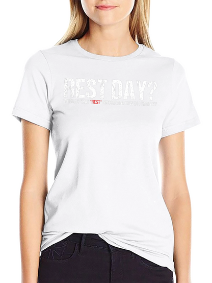 Rest Day? Funny Workout T-Shirt
