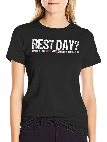 Rest Day? Funny Workout T-Shirt