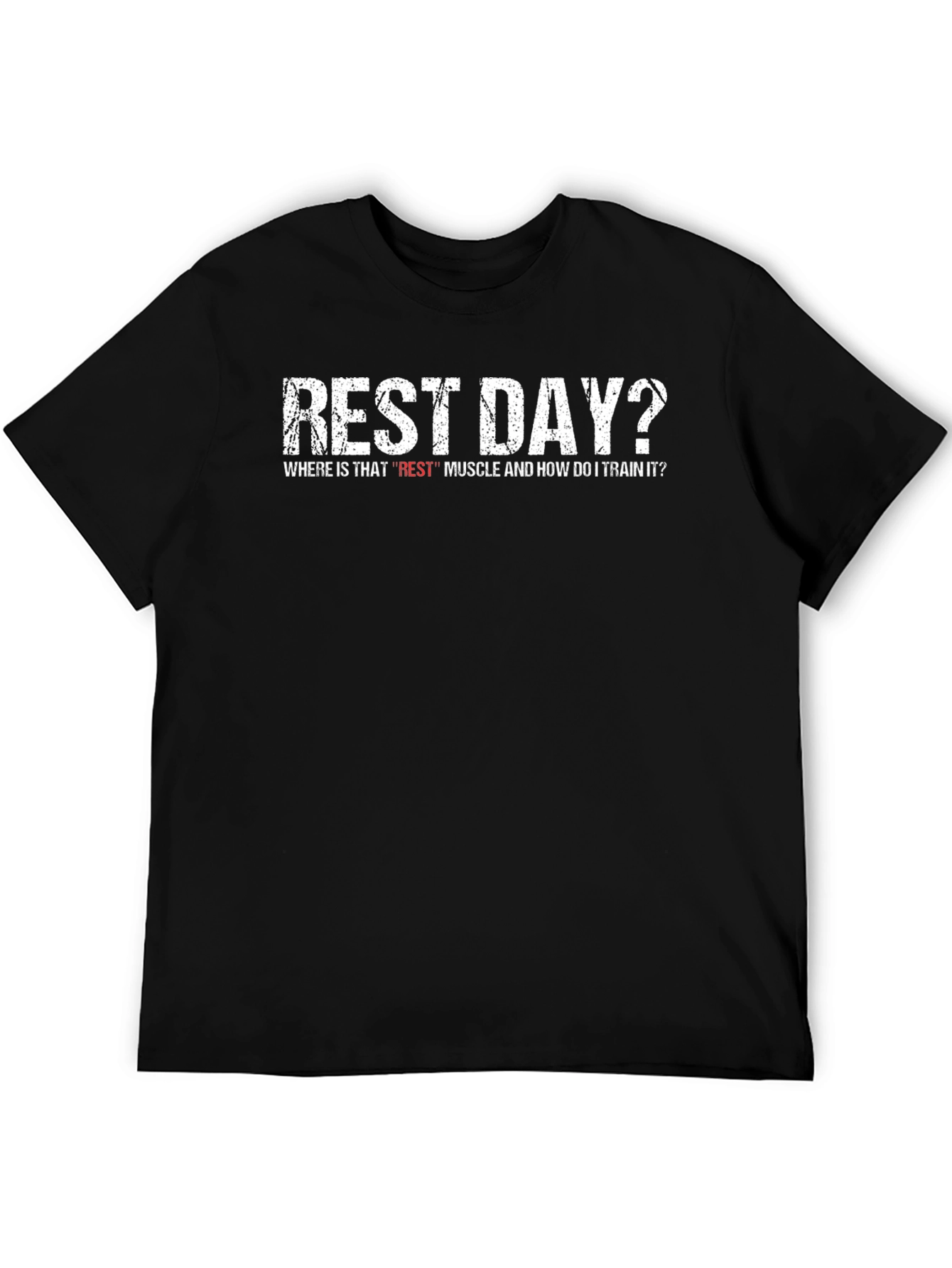 Rest Day? Funny Workout T-Shirt