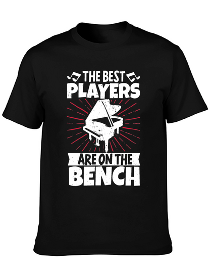 The Best Players Are On the Bench Piano T-Shirt