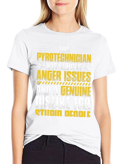 Pyrotechnician Anger Issues Graphic Tee